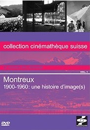 Montreux 1900 - 1960: une histoire d'images